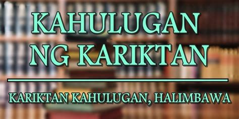 kariktan kahulugan at halimbawa|Kariktan Kahulugan At Halimbawa Nito .